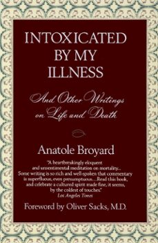 intoxicated by my illness (ebook)-anatole broyard-9780307775887