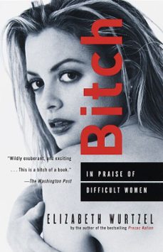 bitch (ebook)-elizabeth wurtzel-9780307829887
