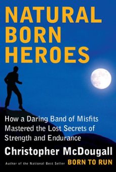 natural born heroes (ebook)-christopher mcdougall-9780307962287