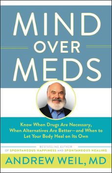mind over meds (ebook)-andrew weil-9780316352987
