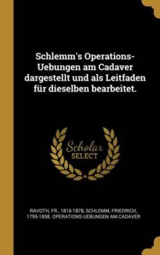 schlemms operationsuebungen am cadaver dargestellt und als leitfaden fur dieselben bearbeitet-9780353793187
