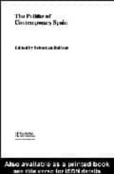 the politics of contemporary spain-sebastian (ed) balfour-9780415356787