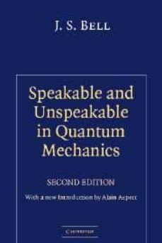 speakable and unspeakable in quantum mechanics (2nd ed)-j.s. bell-9780521523387