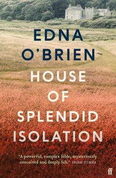 house of splendid isolation (ebook)-edna o brien-9780571397587