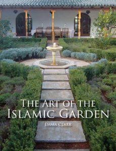 the art of the islamic garden (ebook)-emma clark-9780719843587