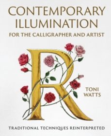 contemporary illumination for the calligrapher and artist-toni watts-9780719844287