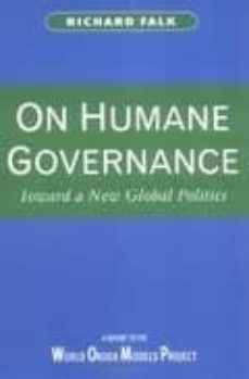 on humane governance: towards a new global politics-9780745612287