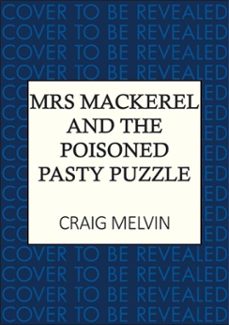 mrs mackerel and the poisoned pasty puzzle (ebook)-craig melvin-9780749033187