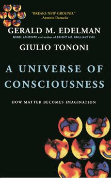 a universe of consciousness (ebook)-gerald m. edelman-giulio tononi-9780786722587