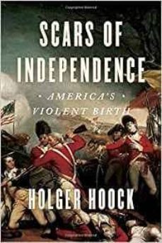scars of independence: america s violent birth-9780804137287