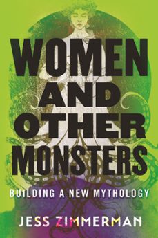 women and other monsters (ebook)-jess zimmerman-9780807054987