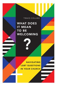 what does it mean to be welcoming? (ebook)-travis collins-9780830874187