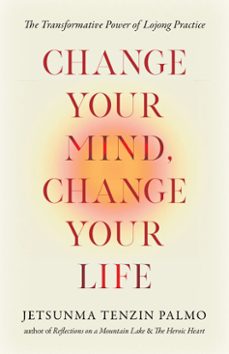 change your mind, change your life-jetsunma tenzin palmo-9780834846487