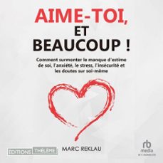 aime-toi, et beaucoup ! (audiolibro)-marc reklau-9781004228287