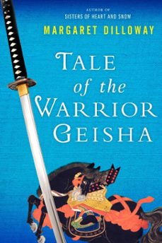 tale of the warrior geisha (ebook)-margaret dilloway-9781101983287