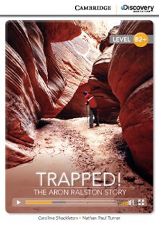 trapped! the aron ralston story high intermediate book with online access-9781107669987