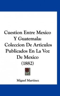 cuestion entre mexico y guatemala-9781160936187