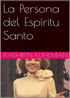 la persona del espiritu santo (ebook)-kathryn kuhlman-9781257218387