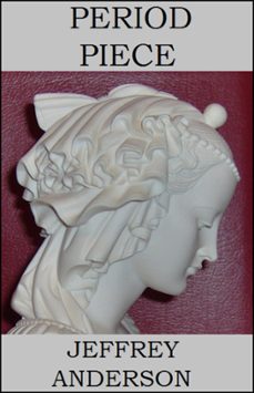 period piece (ebook)-jeffrey anderson-9781311527387