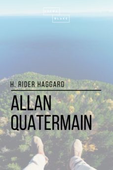 allan quatermain (ebook)-h. rider haggard-sheba blake-9781387272587