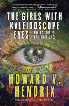 the girls with kaleidoscope eyes (ebook)-howard v. hendrix-9781393668787