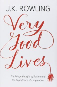 very good lives: the fringe benefits of failure and the importance of imagination-9781408706787