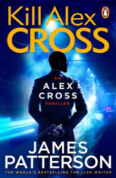 kill alex cross-james patterson-9781409038887