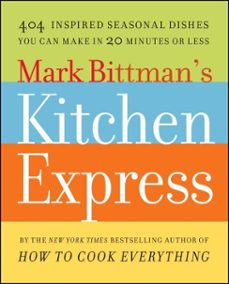 mark bittman's kitchen express (ebook)-mark bittman-9781416578987