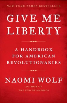 give me liberty (ebook)-naomi wolf-9781416592587