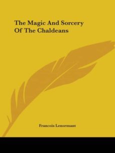 the magic and sorcery of the chaldeans-9781425308087