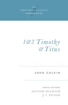 1 and 2 timothy and titus (ebook)-john calvin-9781433554087