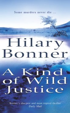 a kind of wild justice (ebook)-hilary bonner-9781446472187
