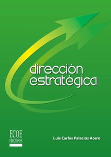 direccion estrategica - 1ra edicion (ebook)-luis carlos palacios acero-9781449254087