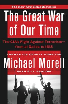 the great war of our time (ebook)-michael morell-bill harlow-9781455585687