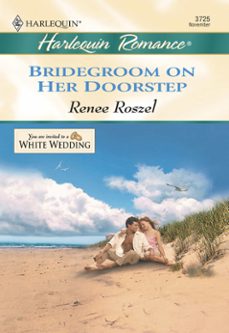 bridegroom on her doorstep (ebook)-renee roszel-9781474015387