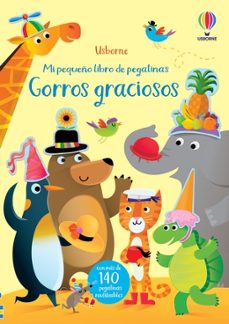 gorros graciosos pequeño (mi primer libro de pegatinas)-9781474997287
