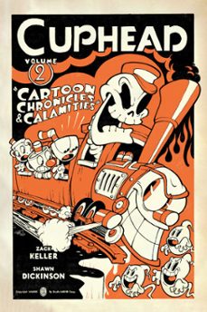 cuphead volume 2: cartoon chronicles &amp; calamities (ebook)-zack keller-9781506712987