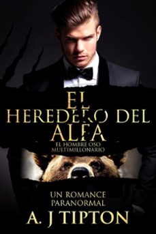 el heredero del alfa: un romance paranormal (ebook)-aj tipton-9781533786487