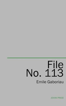 file no. 113 (ebook)-emile gaboriau-9781537802787