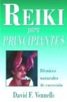 reiki para principiantes: tecnicas naturales de curacion-9781567187687