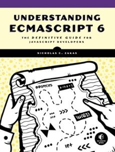understanding ecmascript 6 (ebook)-nicholas c. zakas-9781593277987