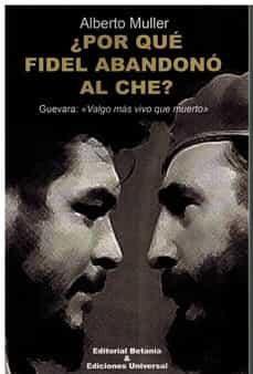 ¿por que fidel abandono al che?-alberto muller-9781593883287