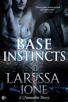 base instincts (ebook)-larissa ione-9781626493087