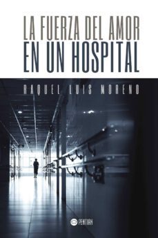 la fuerza del amor en un hospital-9781635030587