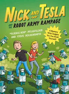 nick and tesla and the robot army rampage (ebook)-bob pflugfelder-steve hockensmith-9781683693987