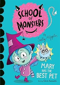 mary has the best pet (school of monsters)-sally rippin-9781684642687
