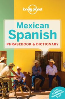 mexican spanish phrasebook 3th ed (lonely planet phrasebook)-9781742201887