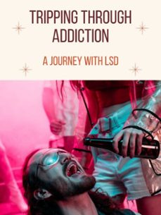 tripping through addiction (ebook)-penelope j. westwood-9781776840687