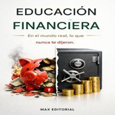 educacion financiera en el mundo real: lo que nunca te dijeron. (ebook)-max editorial-9781779743787