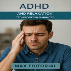 adhd and relaxation techniques in 5 minutes (ebook)-max editorial-9781779747587